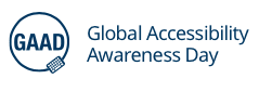 Global Accessibility Awareness Day (GAAD) – 20th May